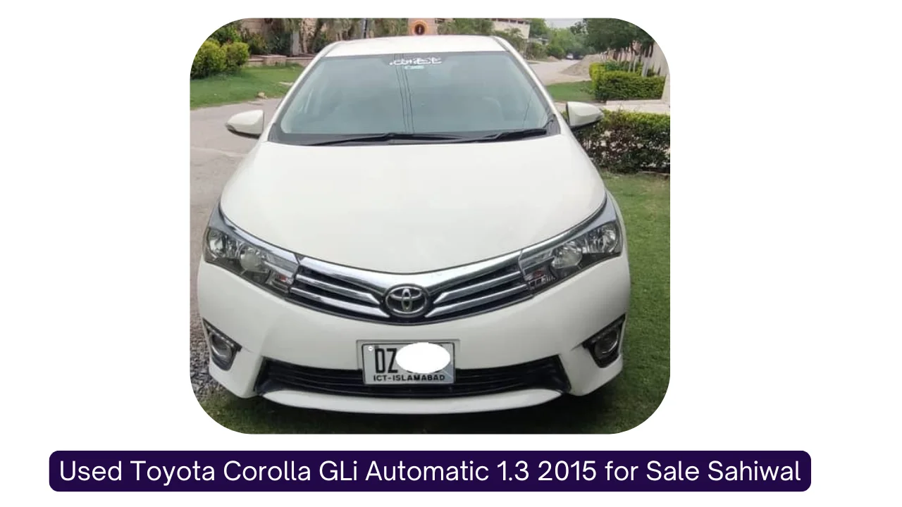 Used Toyota Corolla GLi Automatic 1.3 2015 for Sale Sahiwal